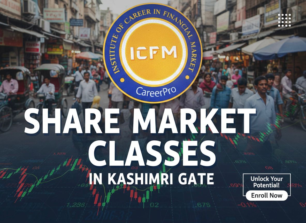 Share Market Classes in Kashmiri Gate by ICFM India