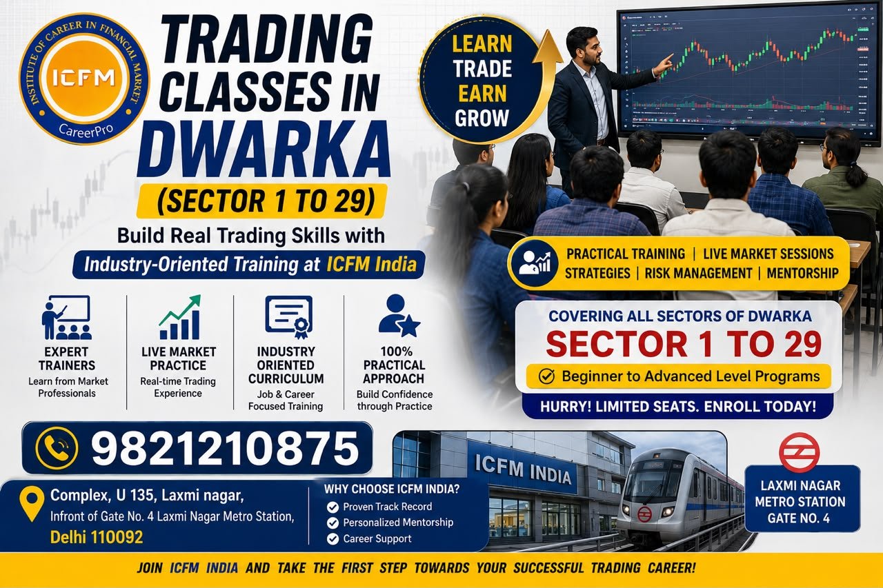 Trading Classes in Dwarka (Sector 1 to 29) by ICFM India